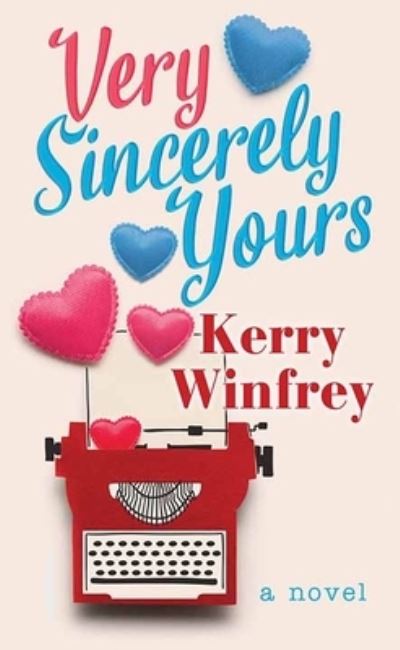 Cover for Kerry Winfrey · Very Sincerely Yours (Hardcover Book) (2021)