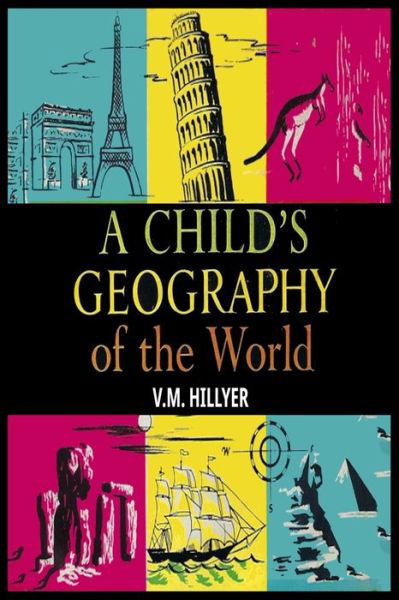 A Child's Geography of the World - V M Hillyer - Książki - www.bnpublishing.com - 9781638233121 - 13 grudnia 2021