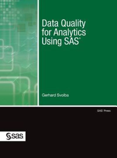 Cover for Gerhard Svolba · Data Quality for Analytics Using SAS (Hardcover Book) (2019)