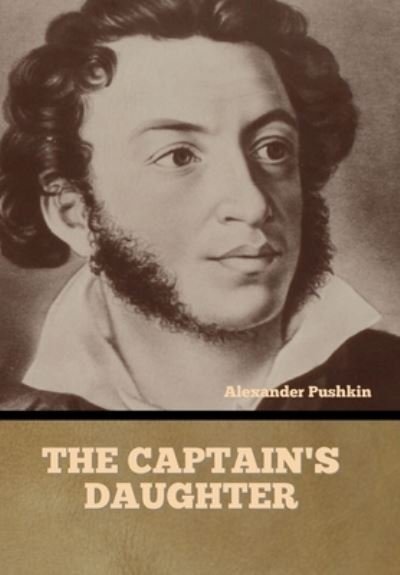 Cover for Alexander Pushkin · The Captain's Daughter (Hardcover bog) (2022)