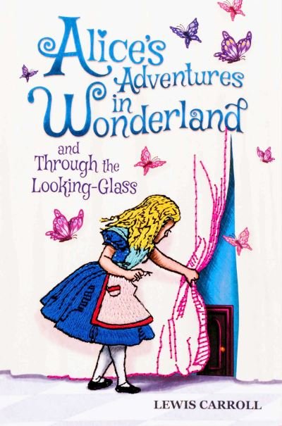 Cover for Lewis Carroll · Alice's Adventures in Wonderland and Through the Looking-Glass - Crafted Classics (Taschenbuch) (2024)