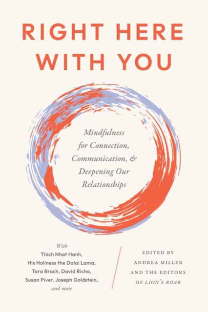 Cover for Andrea Miller · Right Here With You: Mindfulness for Connection, Communication, and Deepening Our Relationships (Paperback Book) (2025)