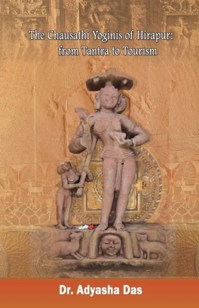 Cover for Adyasha Das · The Chausathi Yoginis of Hirapur (Taschenbuch) (2019)
