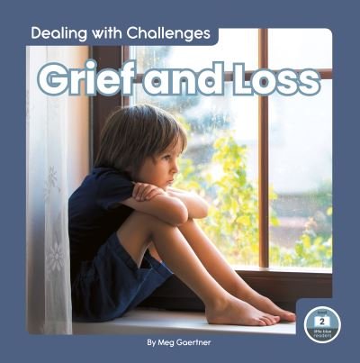 Cover for Meg Gaertner · Dealing with Challenges: Grief and Loss (Paperback Book) (2022)