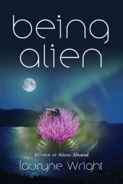 Cover for Lauryne Wright · Being Alien (Paperback Book) (2021)