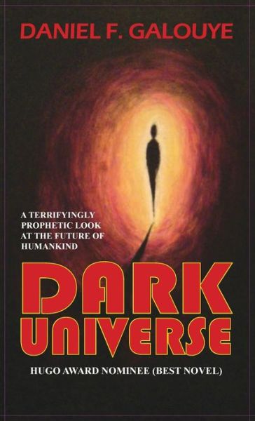 Cover for Daniel F Galouye · Dark Universe (Inbunden Bok) (2010)