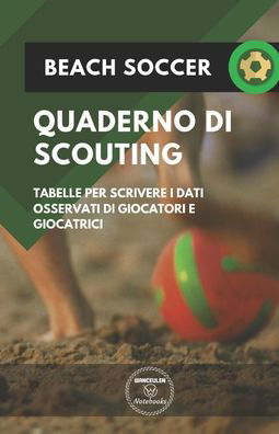 Cover for Wanceulen Notebooks · Beach Soccer. Quaderno Di Scouting (Paperback Book) (2019)