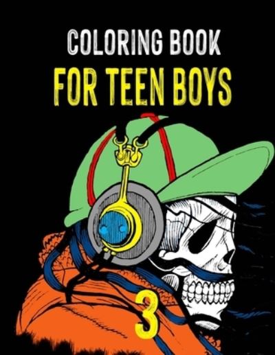 Cover for Alex Dee · Coloring Book for Teen Boys 3: Varied Illustrations for Teenage Boys for Stress Relief and Relaxation (Paperback Book) (2019)