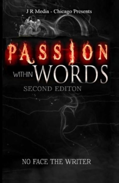 Passion Within Words - No Face The Writer - Boeken - Independently Published - 9781655919121 - 5 januari 2020