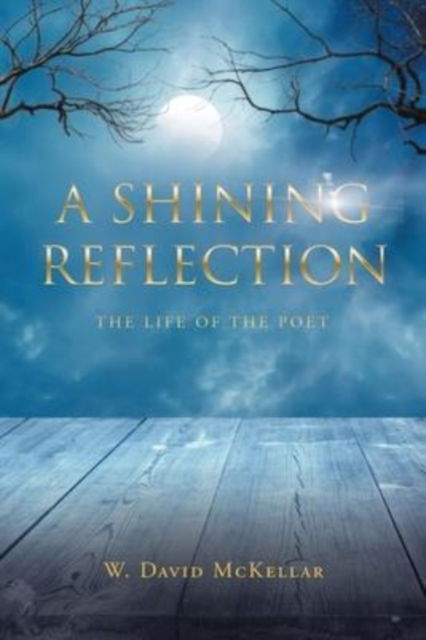 A Shining Reflection - W. David McKellar - Books - Page Publishing, Inc. - 9781662456121 - January 19, 2022