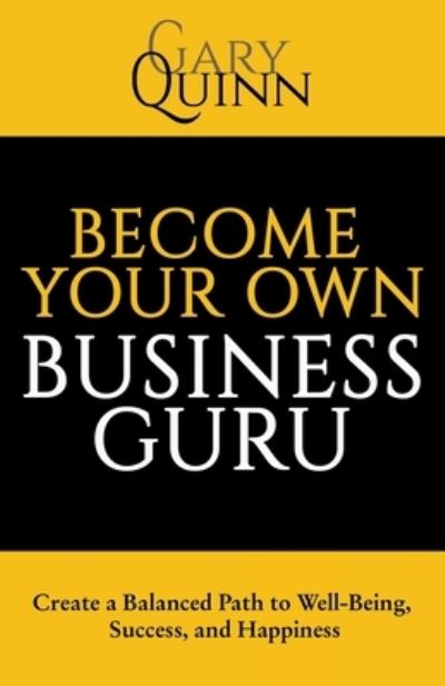 Cover for Gary Quinn · Become Your Own Business Guru (Book) (2022)