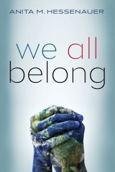 Cover for Anita M Hessenauer · We All Belong (Paperback Book) (2021)