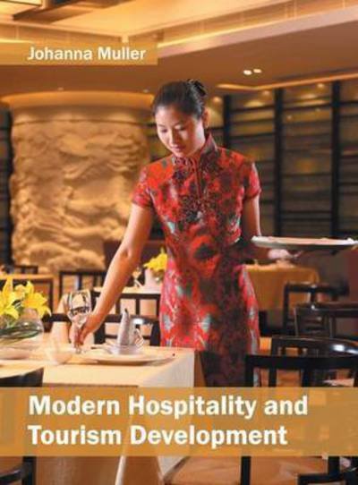 Cover for Johanna Muller · Modern Hospitality and Tourism Development (Inbunden Bok) (2016)