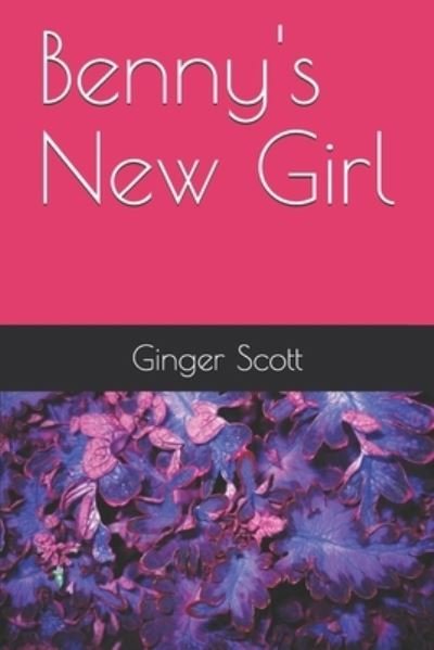 Cover for Ginger Scott · Benny's New Girl (Paperback Bog) (2019)