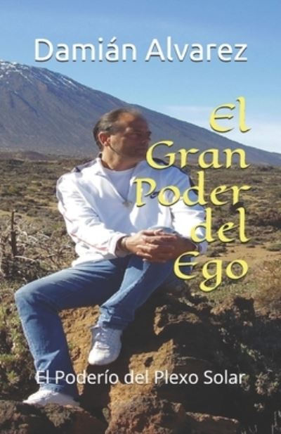 Cover for Damian Alvarez · El Gran Poder del Ego (Paperback Book) (2019)