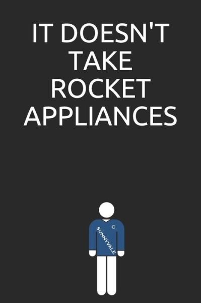 Cover for Global Notebooks · It doesn't take rocket appliances... (Paperback Book) (2019)