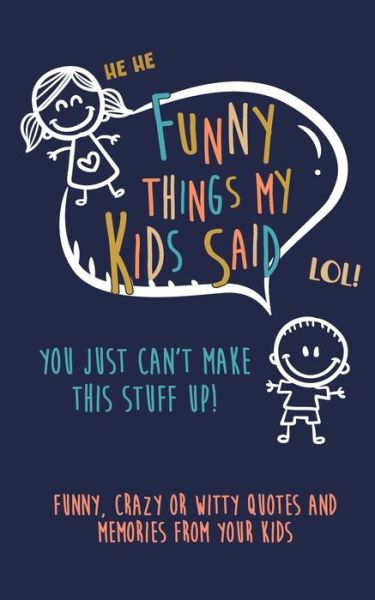 Cover for Kenniebstyles Journals · Funny Things my kids said (Paperback Book) (2019)