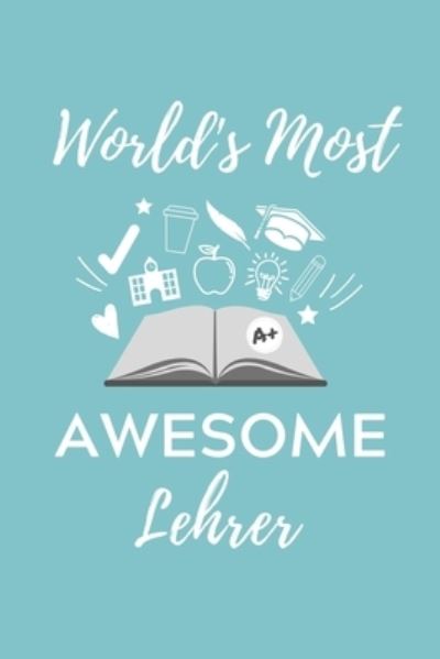 Cover for Lehramtstudent Geschenkbuch · World's Most Awesome Lehrer (Paperback Book) (2019)