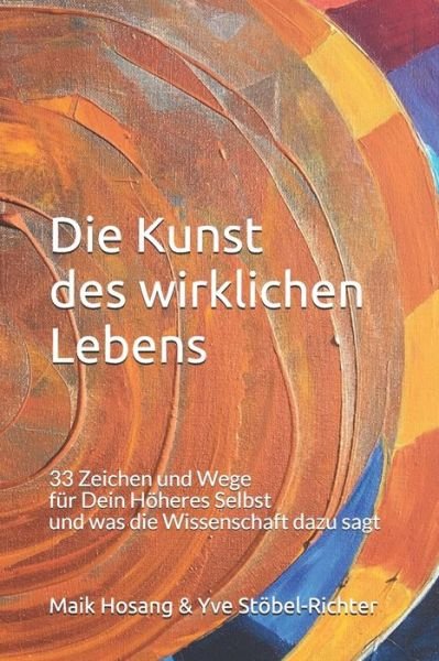 Cover for Yve Stöbel-Richter · Die Kunst des wirklichen Lebens (Paperback Book) (2019)