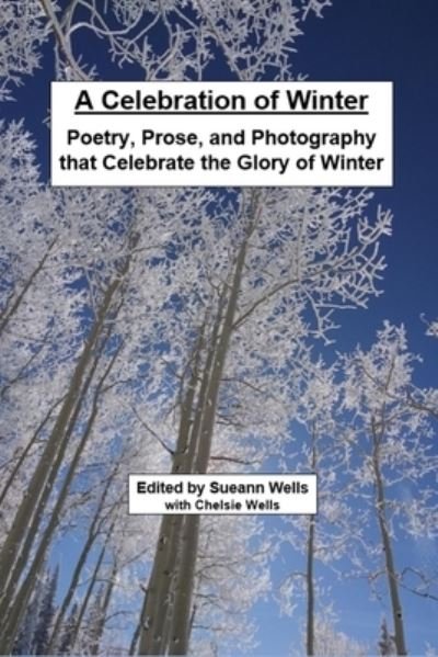 Sueann Wells · A Celebration of Winter (Paperback Book) (2021)