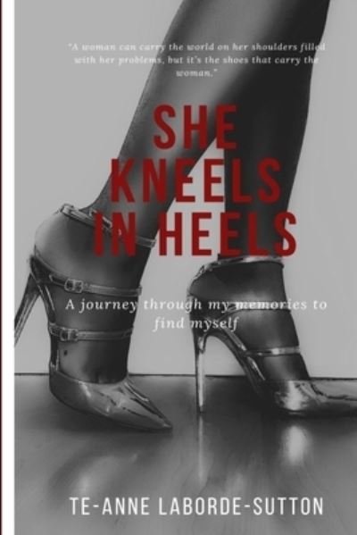 Cover for Te-Anne Laborde-Sutton · She Kneels in Heels (Pocketbok) (2020)