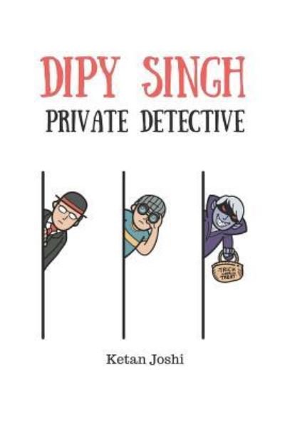 Cover for Ketan Joshi · Dipy Singh. Private Detective (Pocketbok) (2018)