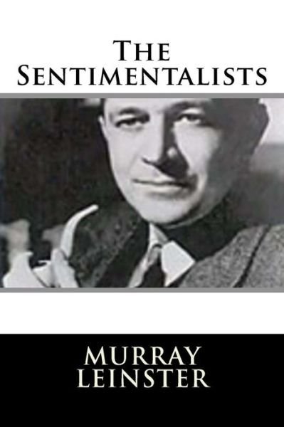 Cover for Murray Leinster · The Sentimentalists (Paperback Book) (2018)