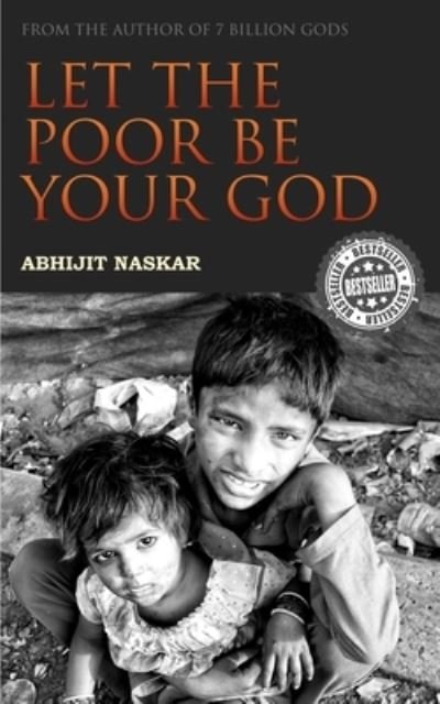 Cover for Abhijit Naskar · Let The Poor Be Your God (Pocketbok) (2018)