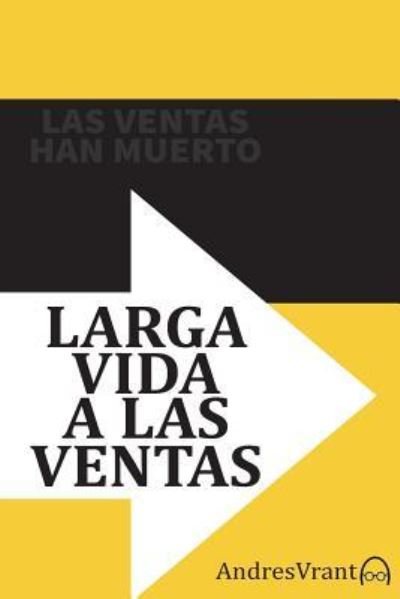 Cover for Andres Vrant · Las Ventas Han Muerto - Larga Vida a las Ventas (Paperback Book) (2018)