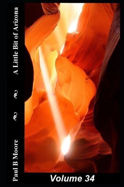 A Little Bit of Arizona - Paul Moore - Books - Independently Published - 9781723906121 - September 21, 2018