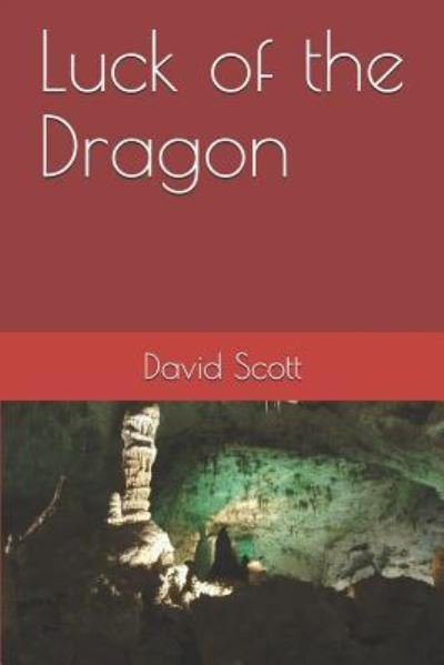 Cover for David Scott · Luck of the Dragon (Pocketbok) (2018)