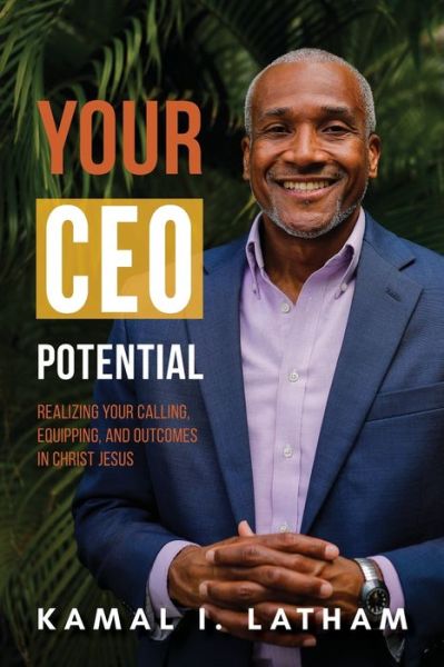 Cover for Kamal I Latham · Your CEO Potential (Paperback Book) (2021)