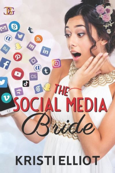 Cover for Kristi Elliot · The Social Media Bride (Paperback Book) (2021)