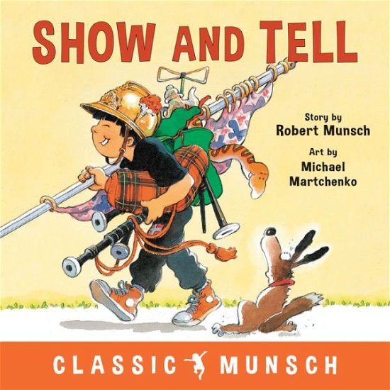 Cover for Robert Munsch · Show and Tell - Classic Munsch (Paperback Book) (2019)