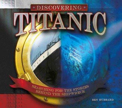 Cover for Ben Hubbard · Discovering Titanic (Hardcover Book) (2019)