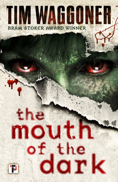 Cover for Tim Waggoner · The Mouth of the Dark (Paperback Book) [New edition] (2018)