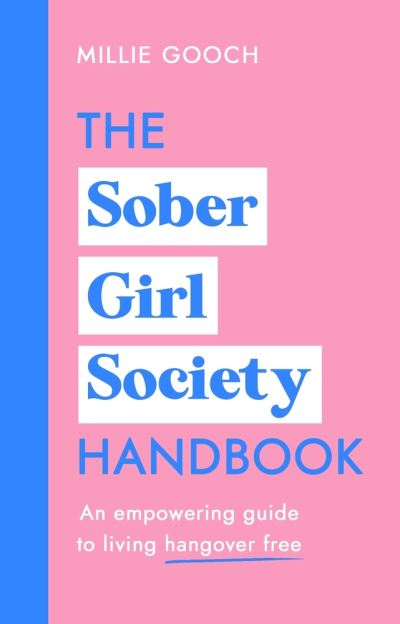 Cover for Millie Gooch · The Sober Girl Society Handbook: Why drinking less means living more (Hardcover Book) (2021)