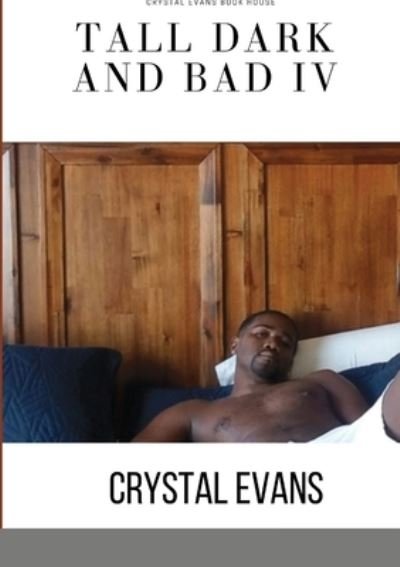 Cover for Crystal Evans · Tall Dark and Bad IV (Paperback Book) (2021)