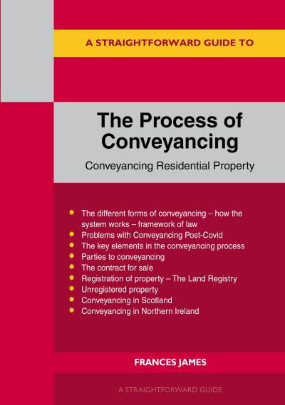 Cover for Frances James · A Straightforward Guide to the Process of Conveyancing: Revised Edition - 2023 (Taschenbuch) (2023)