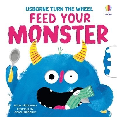 Cover for Anna Milbourne · Feed your Monster - Turn the Wheel Books (Kartongbok) (2025)