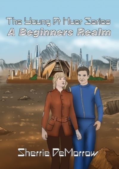 Cover for Sherrie Demorrow · A Beginners Realm (Pocketbok) (2021)