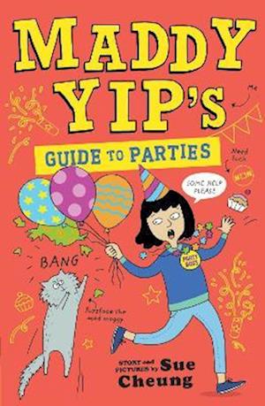 Maddy Yip's Guide to Parties - Maddy Yip - Sue Cheung - Books - Andersen Press Ltd - 9781839133121 - April 6, 2023