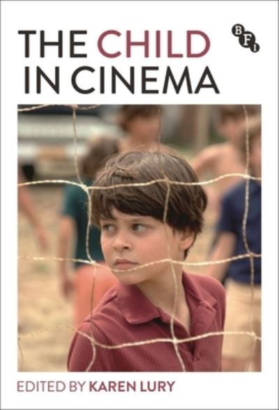 Cover for Lury, Professor Karen (University of Glasgow, UK) · The Child in Cinema (Paperback Book) (2022)