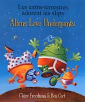 Cover for Claire Freedman · Aliens Love Underpants  E/FR (Paperback Book) (2007)