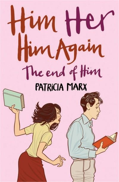 Him Her Him Again the End of Him - Patricia Marx - Livros - Simon & Schuster Ltd - 9781847392121 - 6 de abril de 2009
