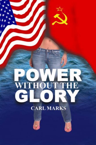 Carl Marks · Power Without the Glory (Paperback Book) (2010)