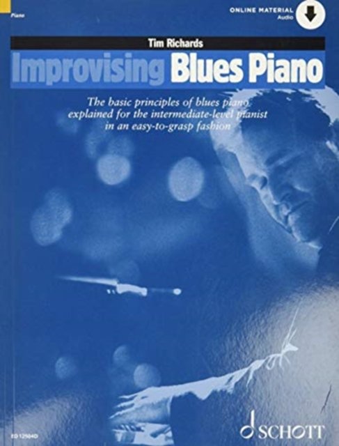 Cover for Tim Richards · Improvising Blues Piano: The Basic Principles of Blues Piano Explained for the Intermediate-Level Pianist in an Easy-to-Grasp Fashion - Schott Pop-Styles (Partitur) (2020)
