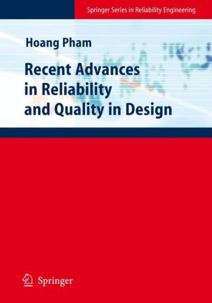 Cover for Hoang Pham · Recent Advances in Reliability and Quality in Design - Springer Series in Reliability Engineering (Hardcover bog) [2008 edition] (2008)