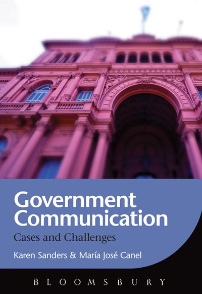 Cover for Karen Sanders · Government Communication: Cases and Challenges (Inbunden Bok) (2013)
