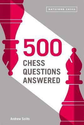 Cover for Andrew Soltis · 500 Chess Questions Answered: for all new chess players (Taschenbuch) (2021)